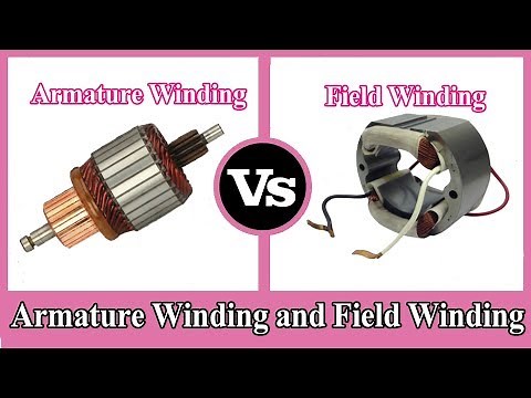 Armature Winding and Field Winding - Difference between Armature and Field