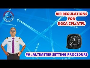 ALTIMETER SETTING PROCEDURE #AIR REGULATIONS FOR DGCA CPL/ATPL EXAM.