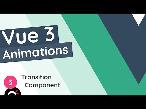 Vue 3 Animations Tutorial #3 - Transition Component