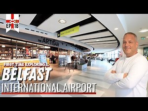 Should You Worry at Belfast International Airport? First Time Walkthrough!