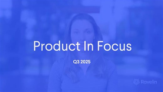 Ravelin: Product in Focus | Q3 2025 updates