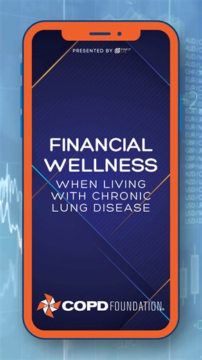 The COPD Foundation is pleased to introduce our new 2-part mini-series, Financial Wellness When Living with Chronic Lung Disease, presented by FinFit Life. Join us this summer as we explore the financial impact of COPD and chronic lung disease, and discover ways to keep our budgets healthy! | COPD Foundation