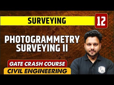 Surveying 12 | Photogrammetry Surveying-II | CE | GATE | Crash Course