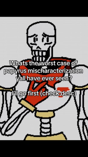Papyrus Mischaracterization in Fan Fiction