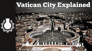 Vatican City Explained — CGP Grey