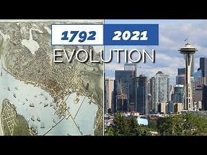 EVOLUTION OF CITY │ SEATTLE