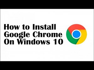 How to Install Google Chrome on Windows 10 (2020)