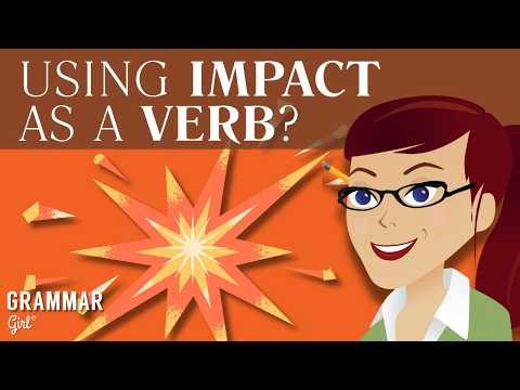 Are you using the word 'impact' correctly?