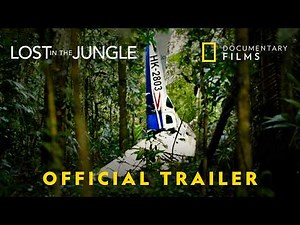 Lost in the Jungle | Official Trailer | National Geographic Documentary Films