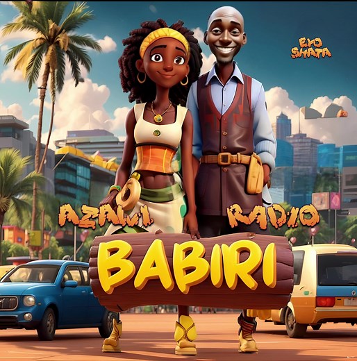 Babiri by Azawi ft Radio & Weasel - New Love Song