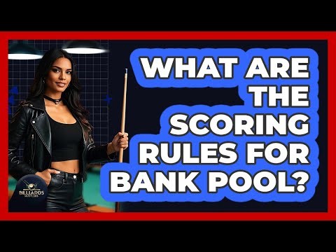 What Are the Scoring Rules for Bank Pool?