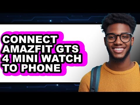 How to Connect Amazfit GTS 4 Mini Watch to Phone (Updated)