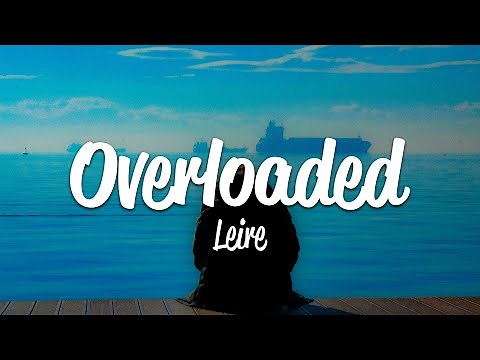 Leire - Overloaded (Lyrics)