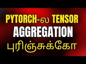Pytorch Tutorial in Tamil | Pytorch Tutorial for beginners Tamil #13
