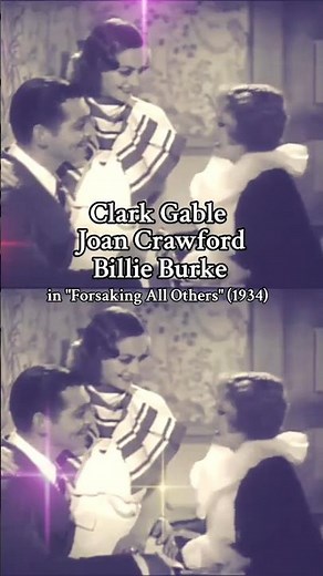Clark Gable, Joan Crawford, and Billie Burke in the 1934 film "Forsaking All Others"