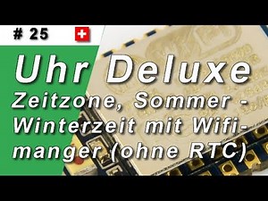 #25 NTP Zeit mit Zeitzone ESP8266 (Deluxe Codebeispiel)