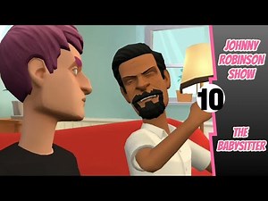 Johnny Robinson Show Ep 10: The Babysitter