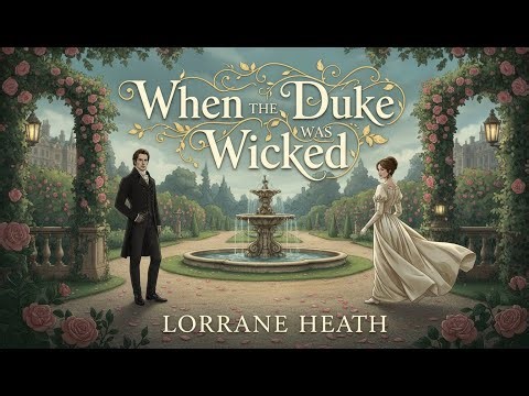 When the Duke Was Wicked by Lorraine Heath | Passionate Regency Romance