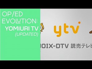 Opening & Closing Evolution: Yomiuri TV (Updated)