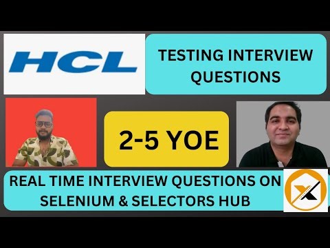 HCL Interview Questions | Selectors Hub Interview Questions| Selenium Interview