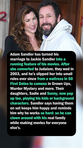 Adam Sandler Keeps Casting Jackie and Their Daughters