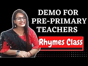Demo for Pre Primary Teacher | How to teach rhymes in teaching interview |How to give demo in school