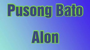 61K views · 2.4K reactions | 퐀퐥퐨퐧 - 퐏퐮퐬퐨퐧퐠 퐁퐚퐭퐨 (퐋퐲퐫퐢퐜퐬) 퐀퐫퐭퐢퐬퐭:...