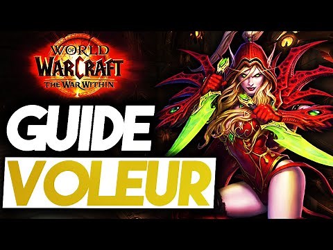 WOW The War Within : VOLEUR GUIDE ULTIME 🤑 FINESSE - HORS LA LOI - ASSASSINAT 💀 ROTATION - TALENTS