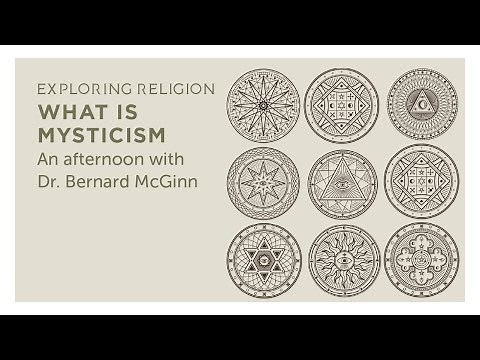 Exploring Religion - What is Mysticism?: An Afternoon with Dr. Bernard McGinn | Library at Home