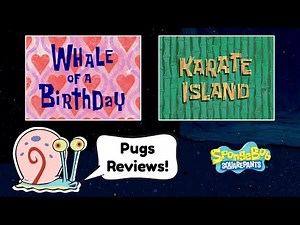 Pugs Reviews SpongeBob: Whale of a Birthday + Karate Island