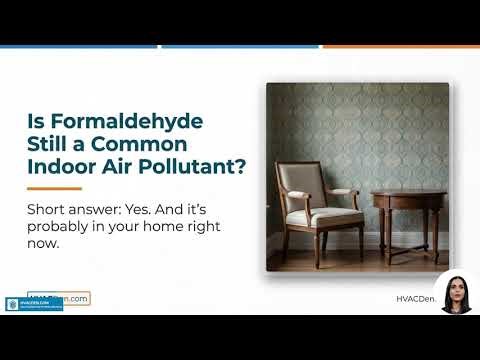 Is Formaldehyde Still a Common Indoor Air Pollutant?