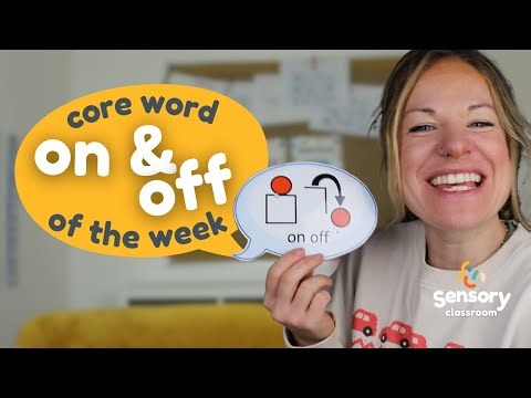 “On & Off” Core Word Ideas for Sensory Learners