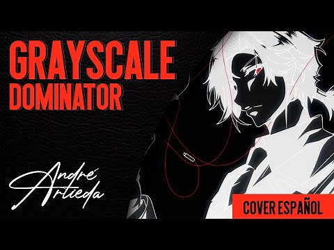 The Eminence in Shadow OP 2 | GRAYSCALE DOMINATOR | André - A! (Cover Español Latino)