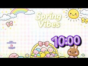 🌸 10 min of pure 𝒔𝒑𝒓𝒊𝒏𝒈 𝒗𝒊𝒃𝒆𝒔 — chill countdown to reset & breathe ⏱️
