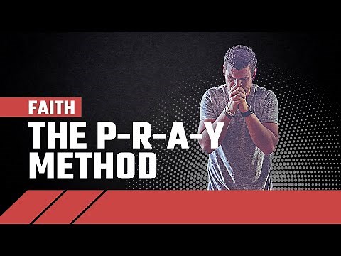 The "P-R-A-Y" Method of Prayer - A Short Guide and Simple Technique