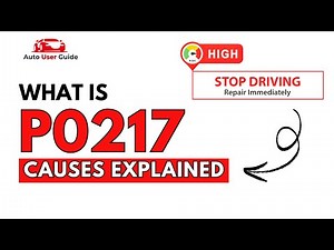 What is P0217 : Engine Error Code Causes Explained