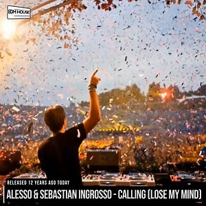 12 years ago today, Alesso and Sebastian Ingrosso released 'Calling (Lose My Mind)'! | EDMHouseNetwork