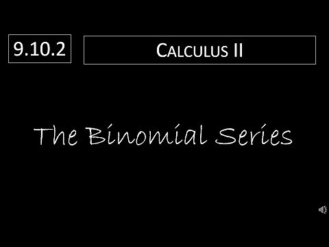 Calculus II - 9.10.2 The Binomial Series