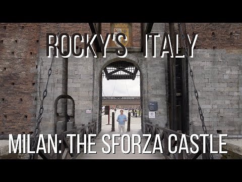ROCKY'S ITALY: Milan - The Sforza Castle
