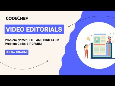 Chef and Bird Farm | BIRDFARM | Udhay Brahmi | Video Editorials | Codechef Content Creators