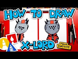 How To Draw X-Lord From Fortnite - Videos For Kids
