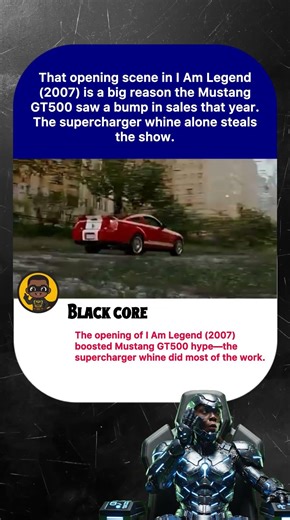 That opening scene in I Am Legend (2007) is a big reason the MustangGT500 saw a bump in
