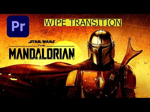 Star Wars Mandalorian Wipe Transition Effect | Adobe Premiere Pro CC Tutorial