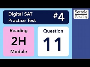 Digital SAT 4, Reading Module 2H, Question 11 (passage)