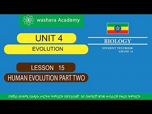 BIOLOGY GRADE 12 UNIT 4 L ESSON 15 HUMAN EVOLUTION PART TWO