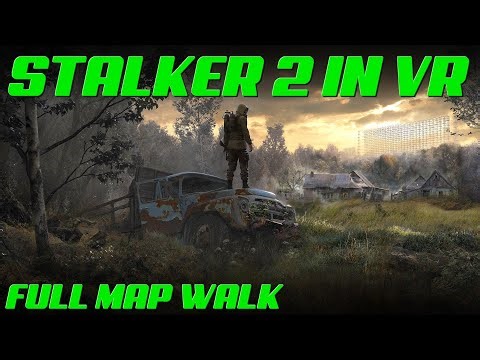 STALKER 2 VR – Crossing the Entire Map End to End (Zaton to Duga, West to East) - 4K Gameplay