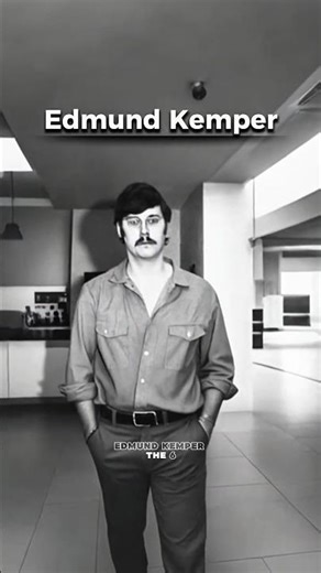 Edmund Kemper: the gentle giant who calmly described his murders