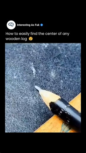 Interesting as Fuk on Instagram: "This genius woodworking hack reveals a simple, fool-proof way to find the exact center of any wooden log using just a pencil and a basic reference tool, like a finger, ruler, or even a DIY jig. The method often involves drawing multiple arcs or lines from the edge of the log. By holding a pencil at a fixed distance and marking from several points around the circumference, the intersecting lines reveal a "bullseye" that pinpoints the center with surprising accura