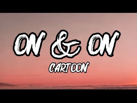 Cartoon – On & On Lyrics | Viral English Song 2025 (With Music & Words)