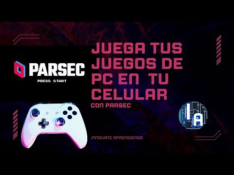 COMO JUGAR A DISTANCIA EN TU PC CON PARSEC